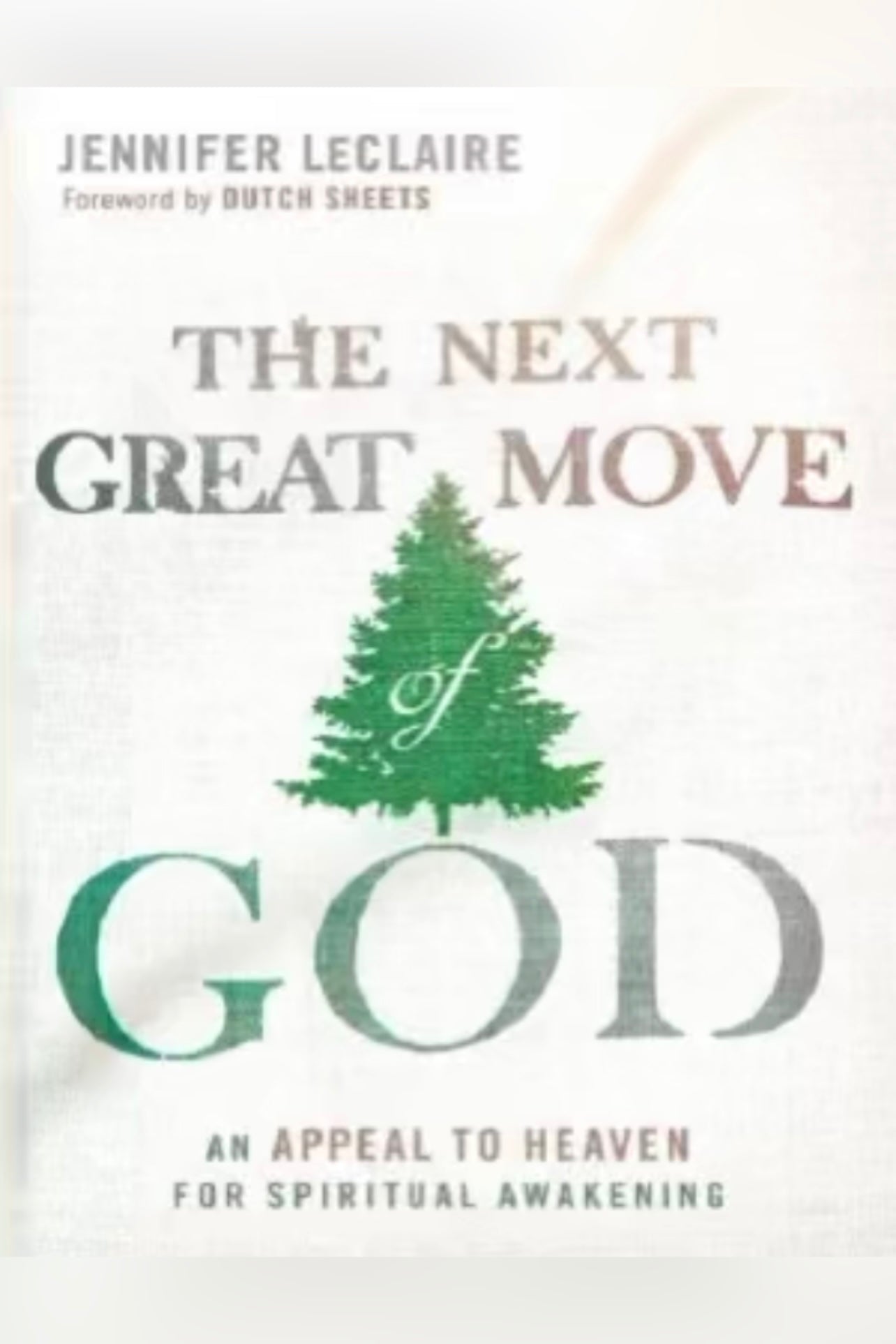 The Next Great Move of God: An Appeal to Heaven for Spiritual Awakening