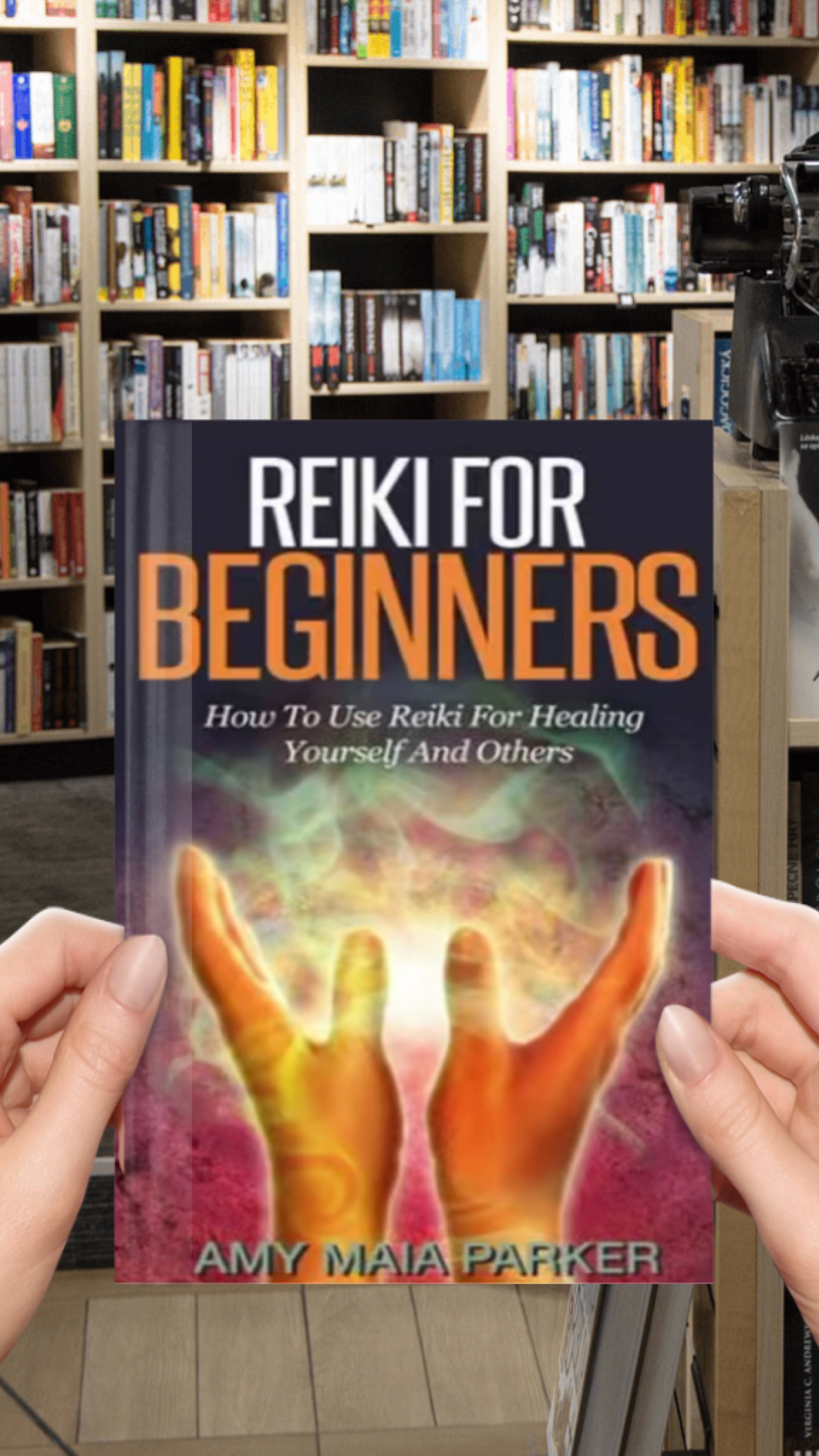 Reiki for Beginners: How To Use Reiki for Healing Yourself