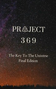 Project 369: The Key to the Universe