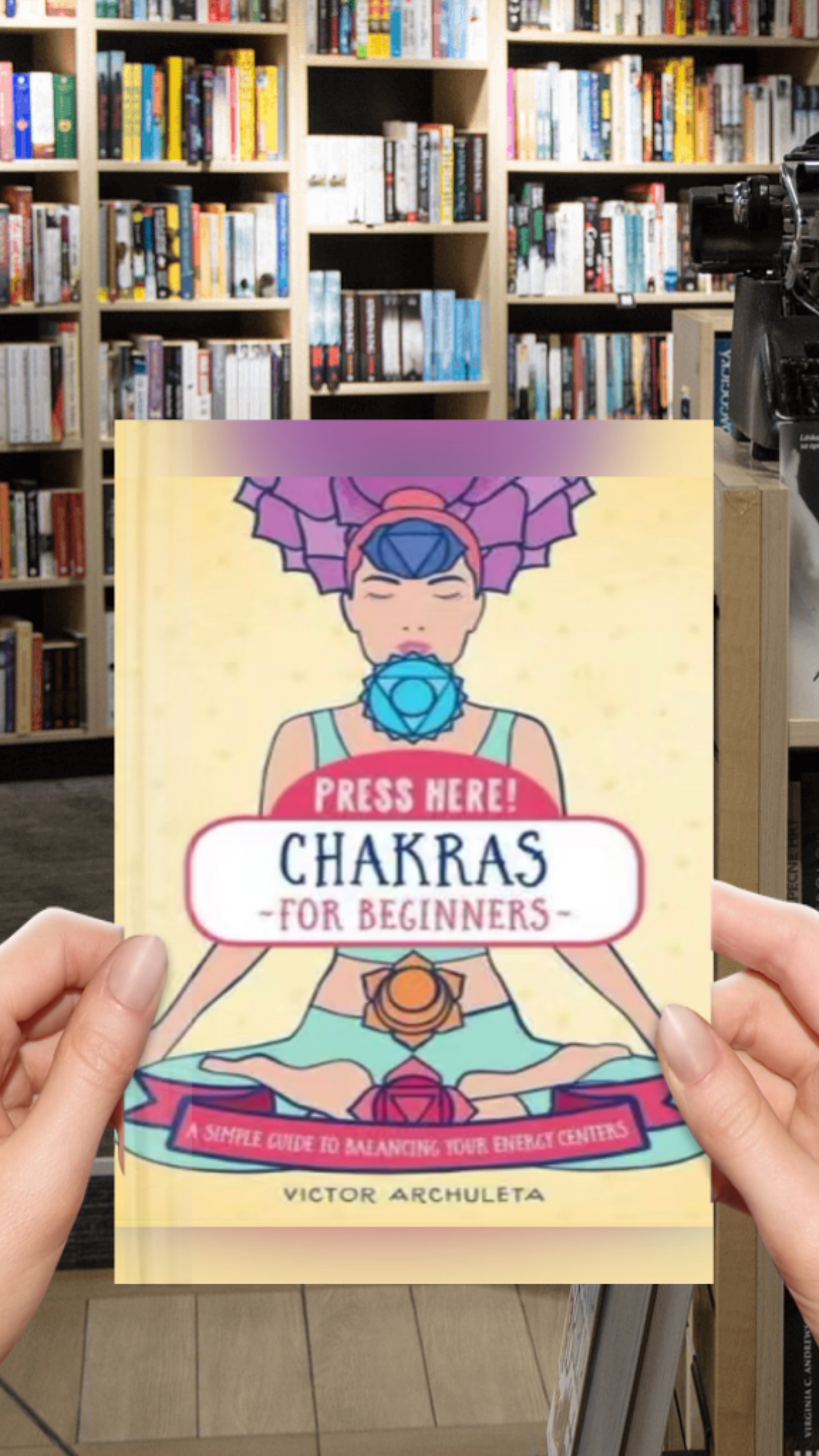 Press Here! Chakras for Beginners: A Simple Guide to Strengthen Your Energy Centers