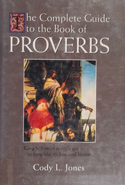 The Complete Guide to the Book of Proverbs