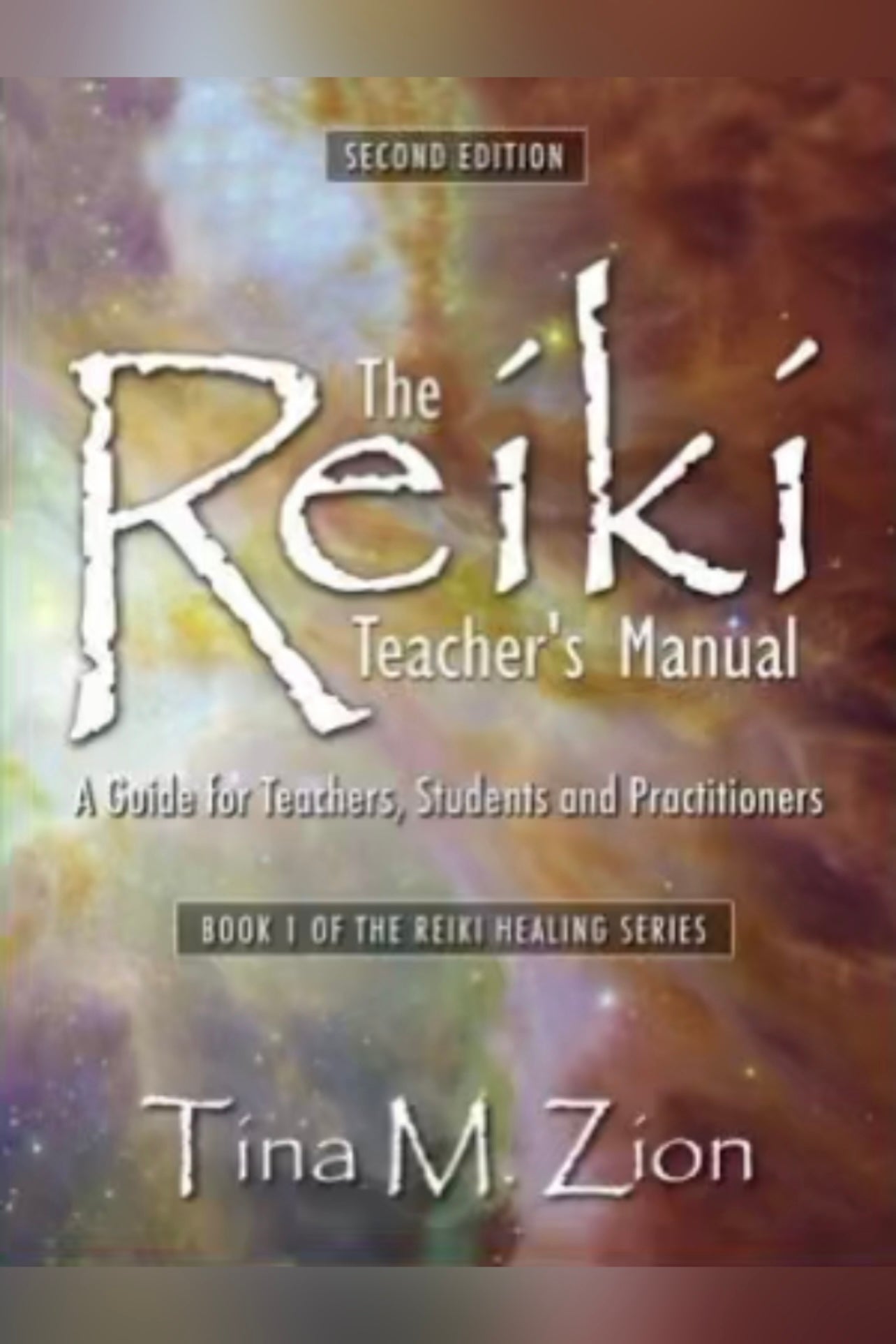 The Reiki Teacher's Manual: A Guide for Teachers, Students, and Practitioners