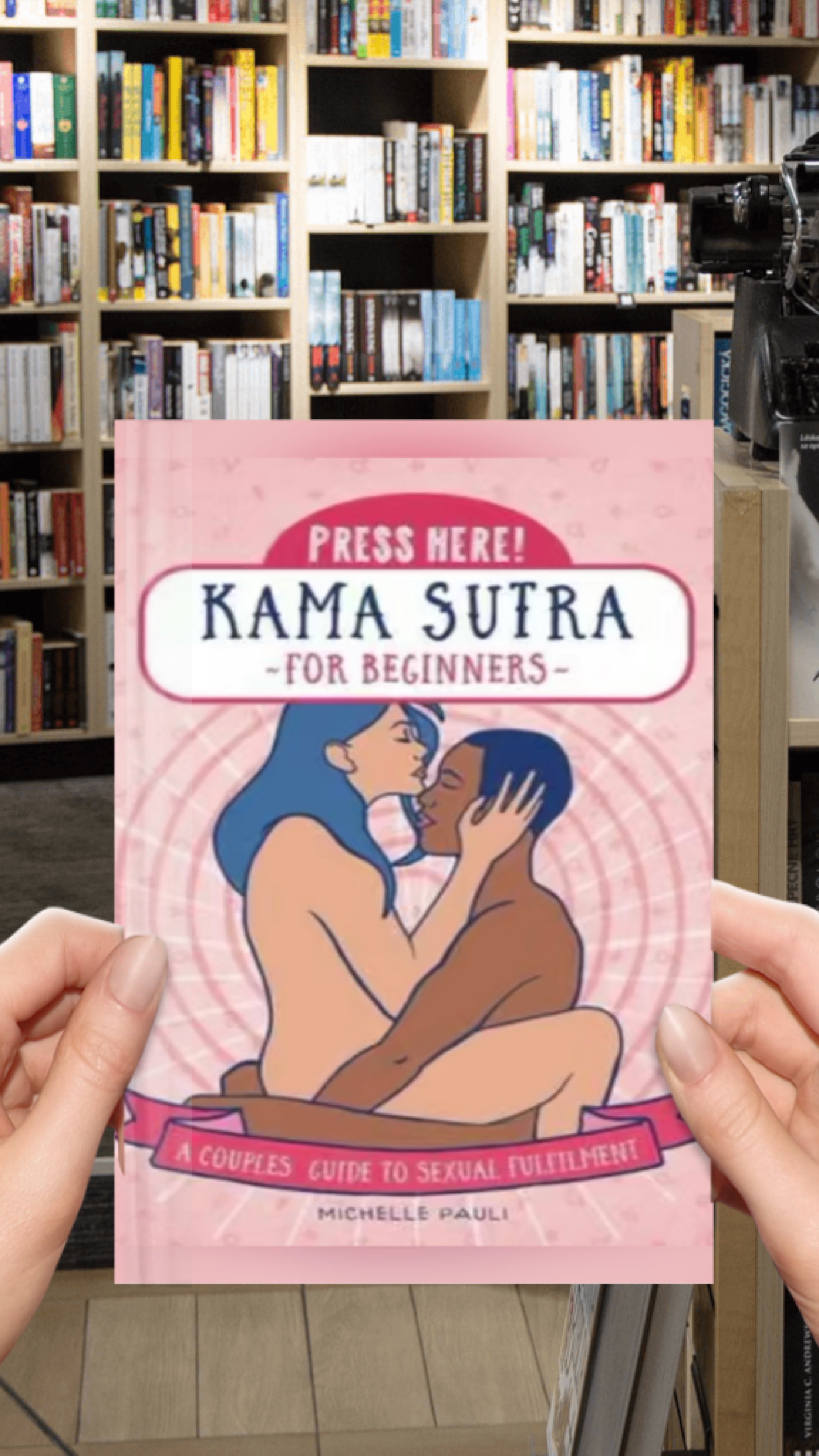 Press Here! Kama Sutra for Beginners: A Couples Guide to Sexual Fulfilment