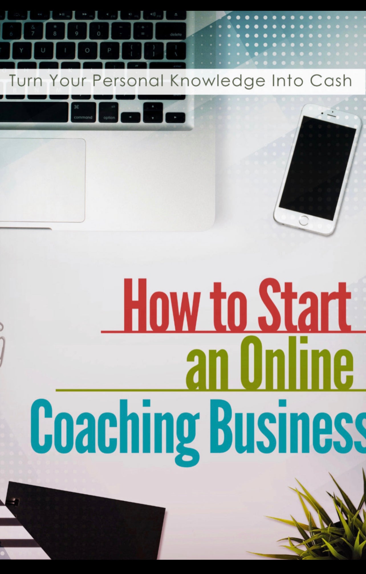 How to Start an Online Coaching Business