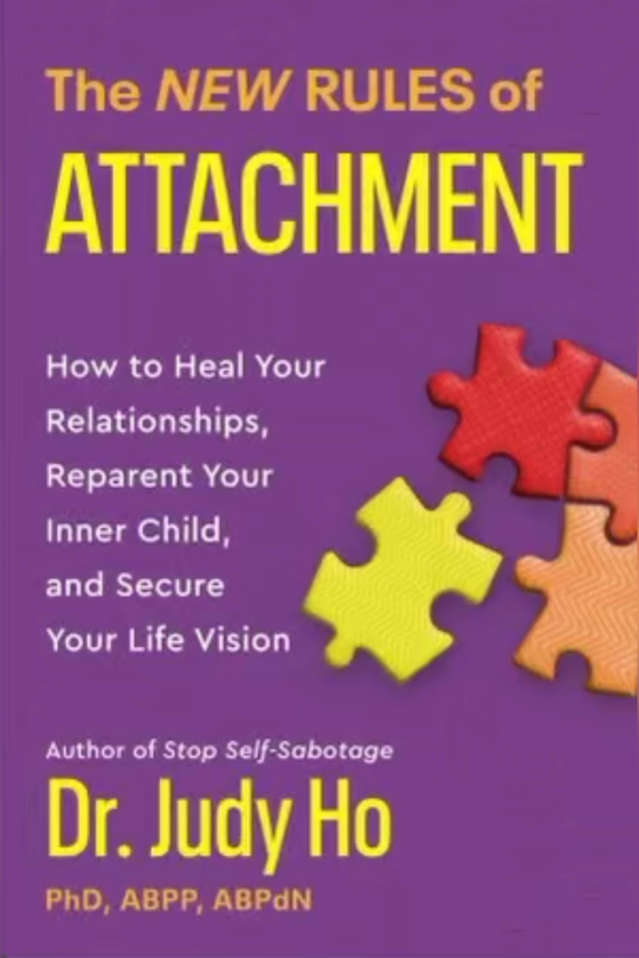 The New Rules of Attachment: How to Heal Your Relationships, Reparent Your Inner Child, and Secure Your Life Vision