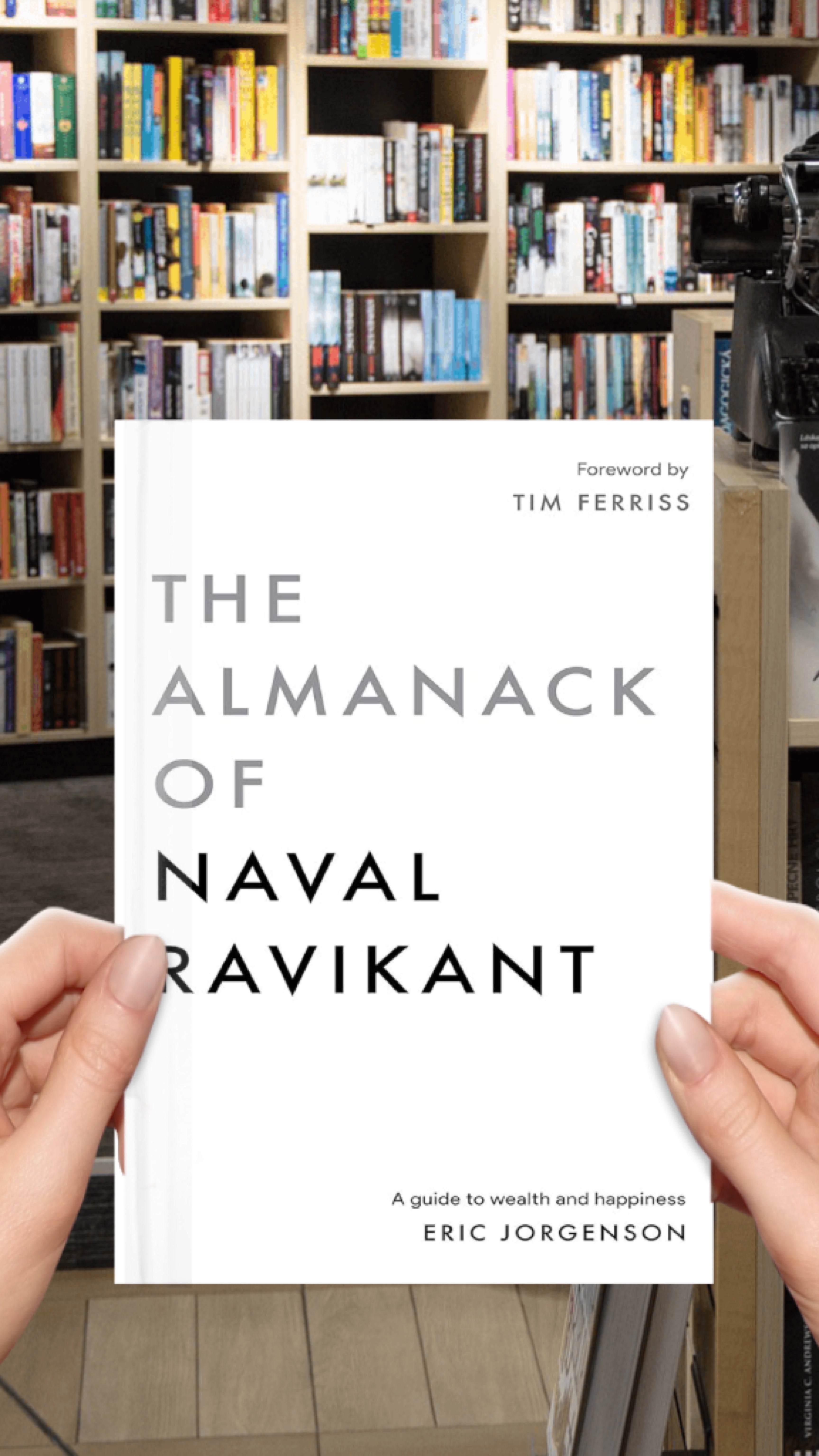 The Almanack of Naval Ravikant: A Guide to Wealth and Happiness