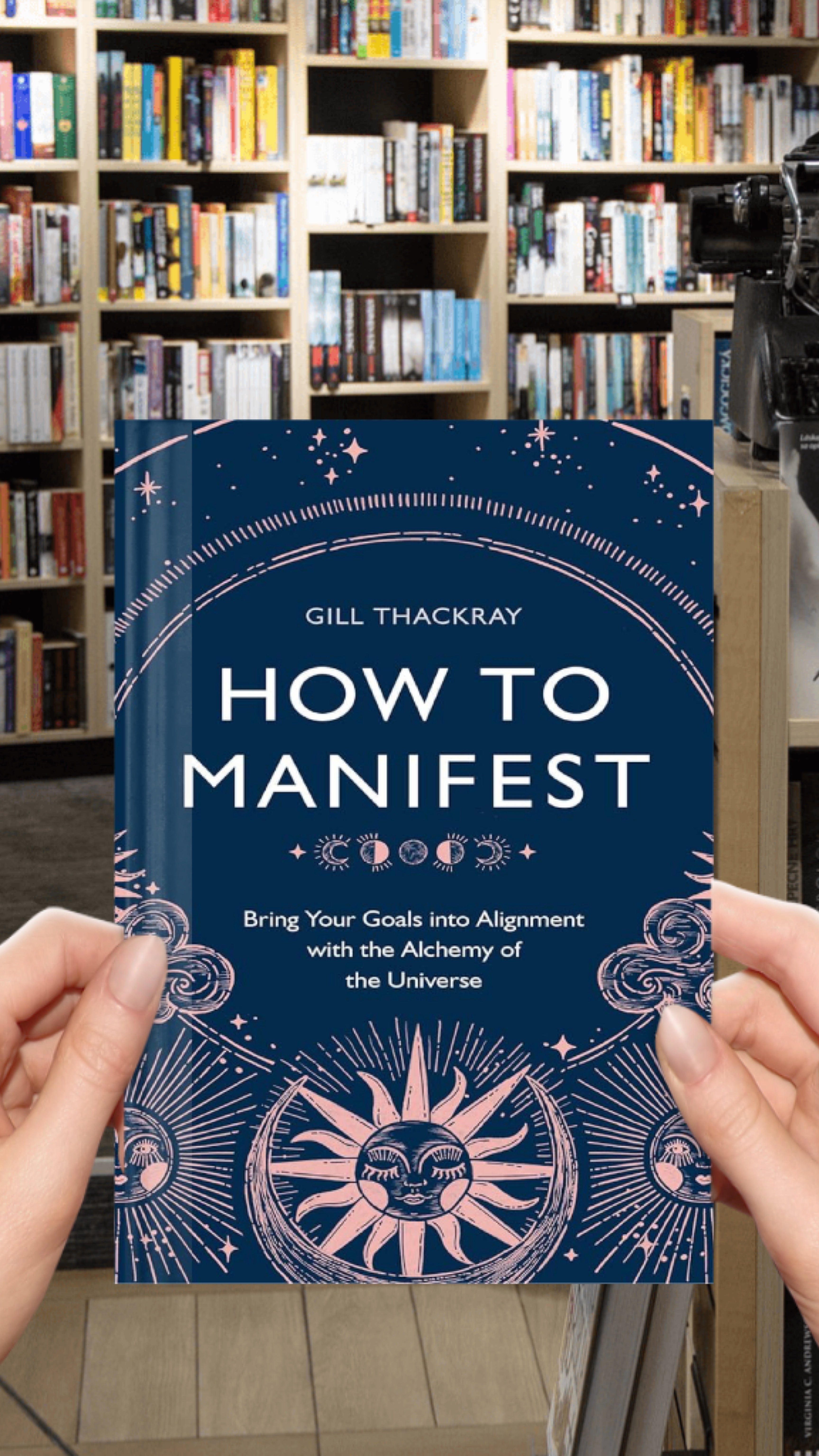 How to Manifest: Bring Your Goals into Alignment with the Alchemy of the Universe