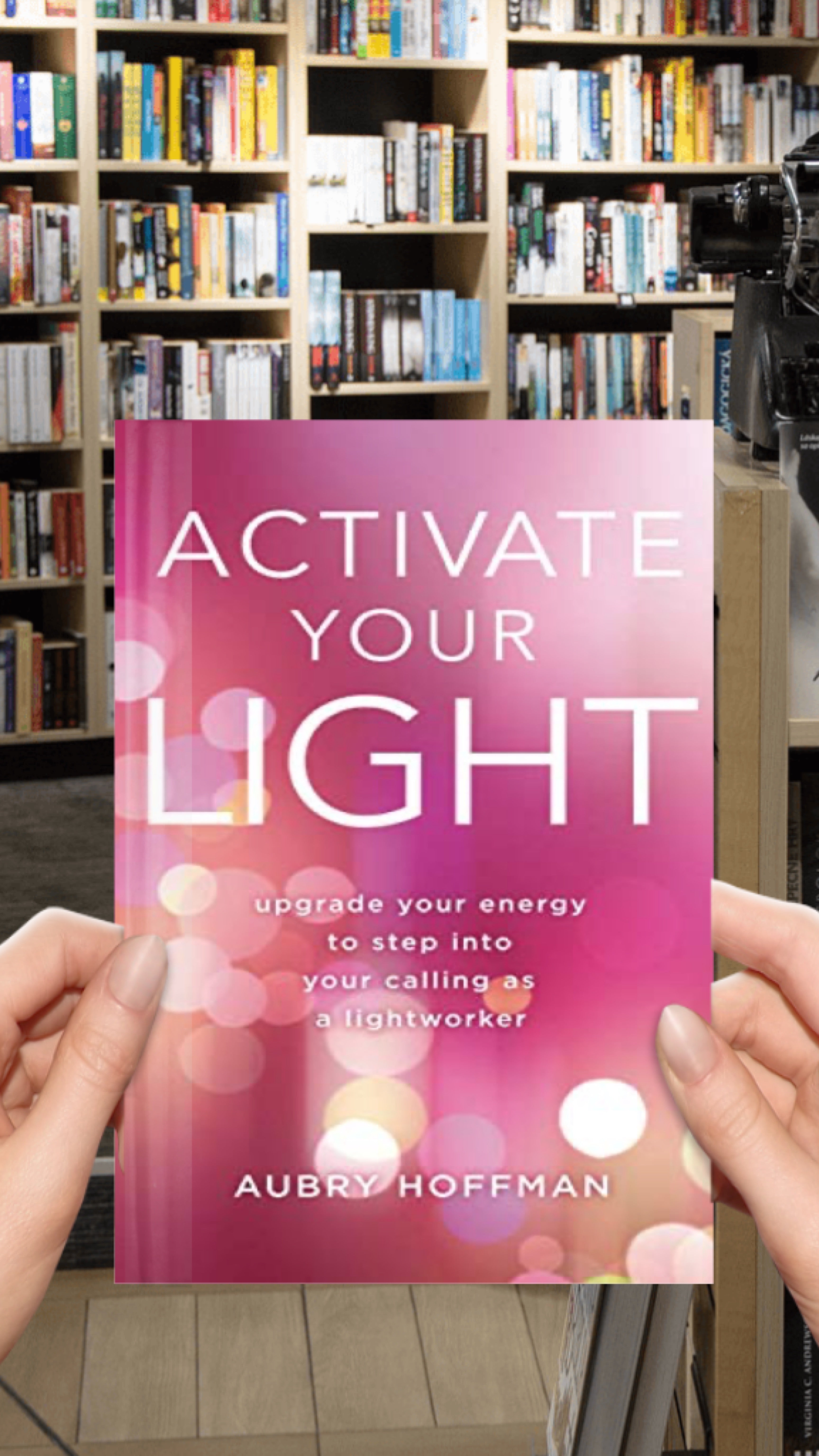 Activate Your Light: Upgrade Your Energy to Step Into Your Calling as a Lightworker