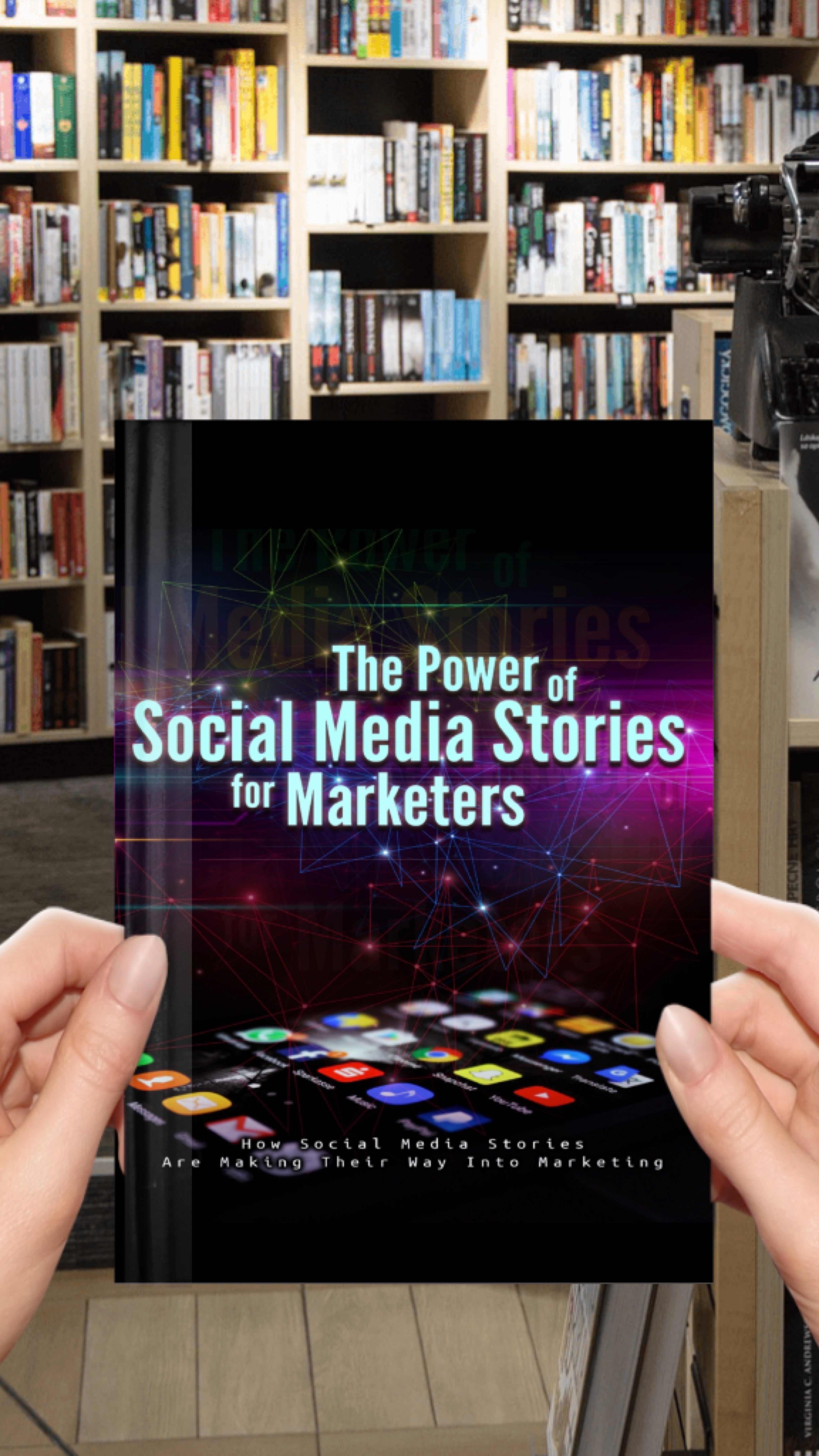 The Power of Social Media Stories for Marketers