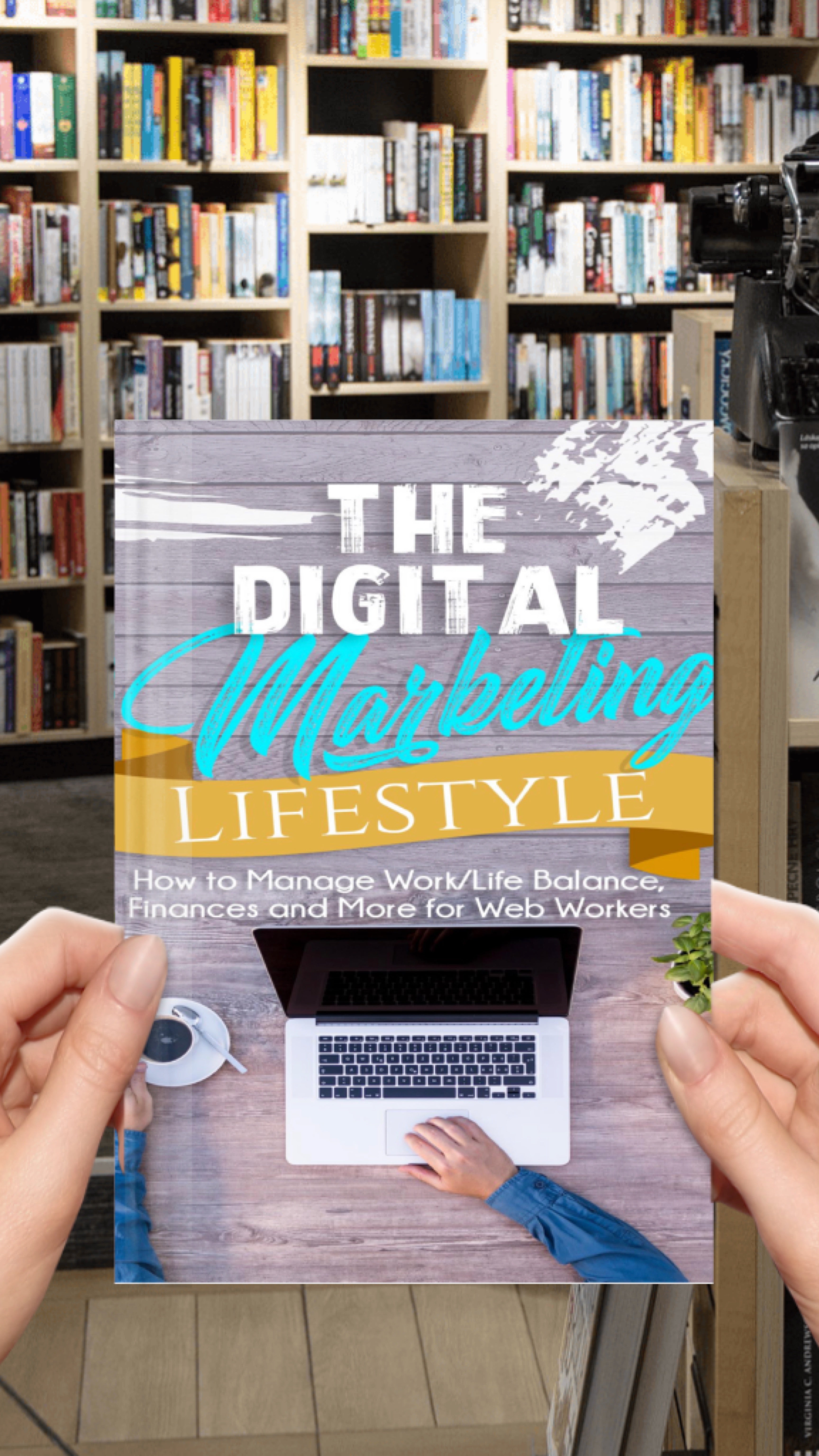 The Digital Marketing Lifestyle