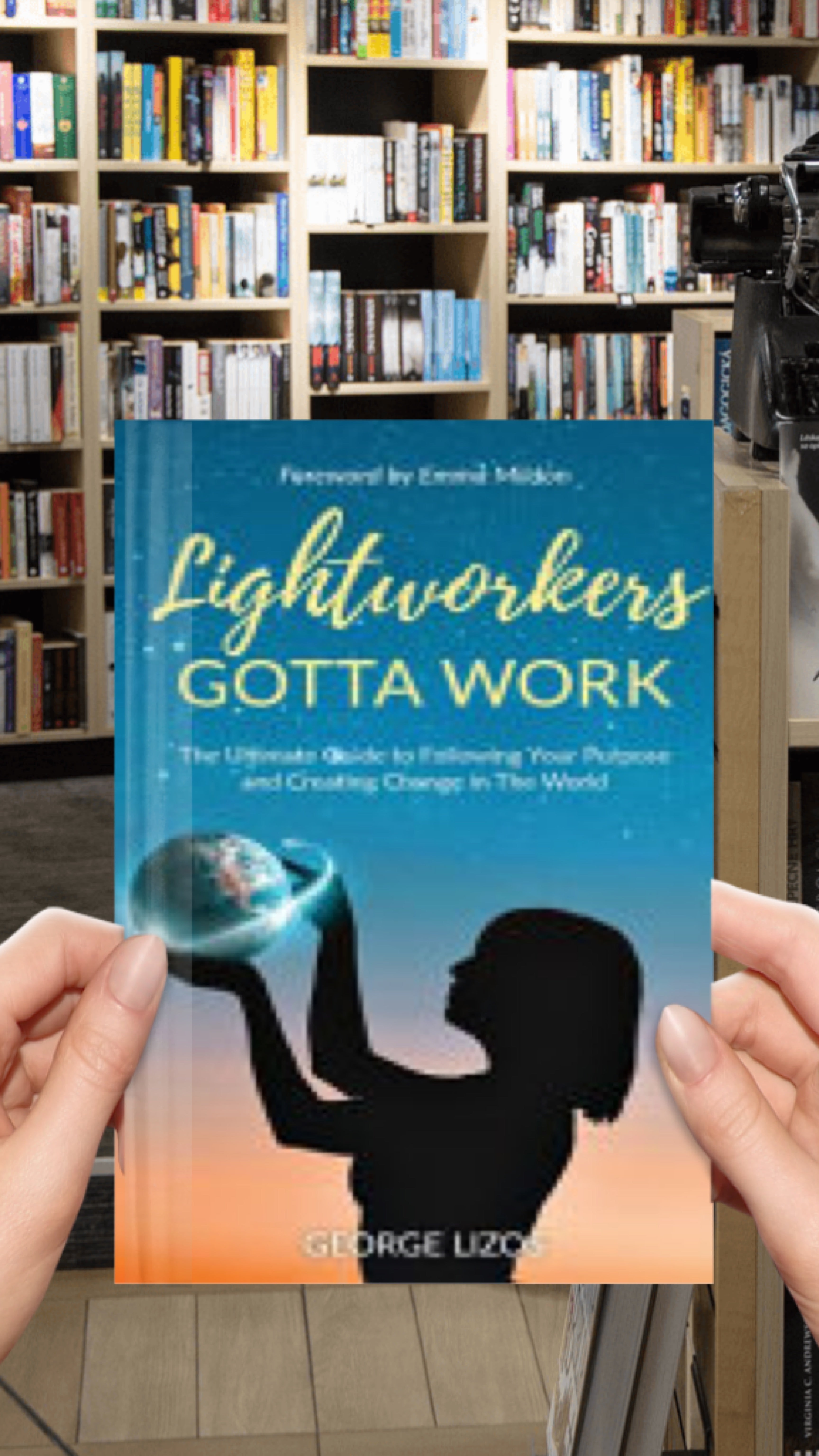 Lightworkers Gotta Work: The Ultimate Guide to Following Your Purpose and Creating Change in the World