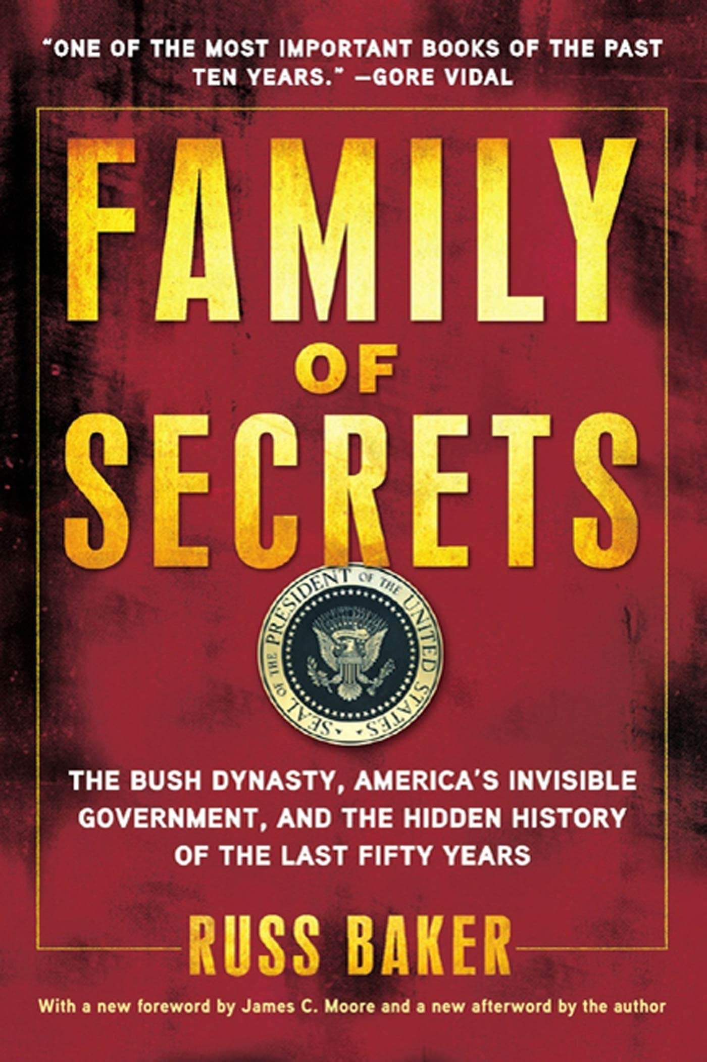 Family of Secrets: The Bush Dynasty, the Powerful Forces That Put It in the White House, and What Their Influence Means for America